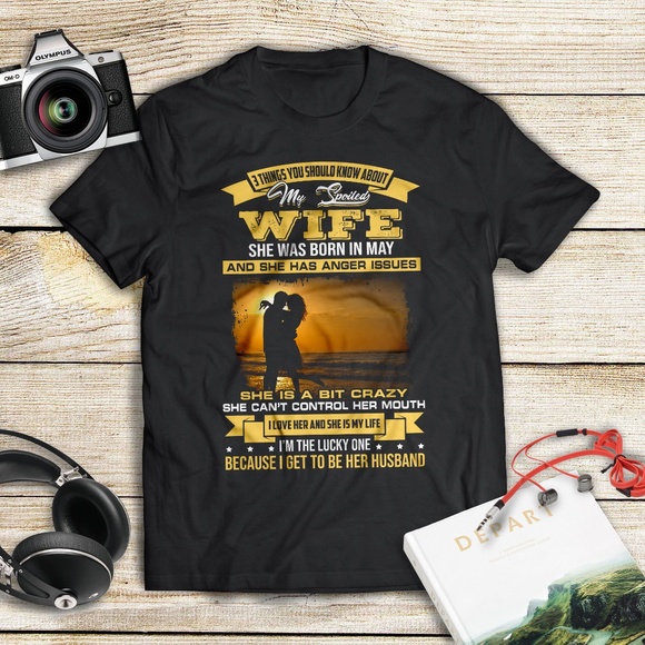 I love my crazy spoiled Wife born in May T-Shirt - Picture 1 of 1
